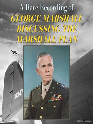 cover image of A Rare Recording of George Marshall Discussing the Marshall Plan